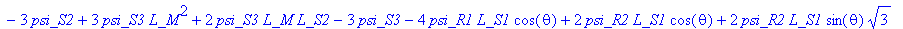 f := [-R_1*(3*psi_S1*L_M^2+2*psi_S1*L_M*L_S2+6*psi_...