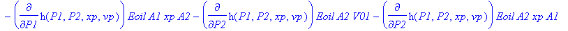 pdes := [diff(h(P1,P2,xp,vp),P1)+diff(h(P1,P2,xp,vp),P2), diff(h(P1,P2,xp,vp),vp), -(diff(h(P1,P2,xp,vp),P1)*Eoil*A1*V02-diff(h(P1,P2,xp,vp),P1)*Eoil*A1*xp*A2-diff(h(P1,P2,xp,vp),P2)*Eoil*A2*V01-diff(h...