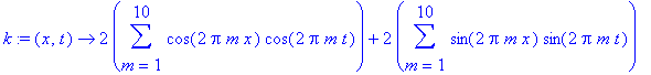 k := proc (x, t) options operator, arrow; 2*sum(cos...