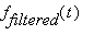 f[filtered](t)