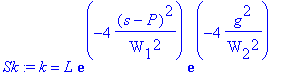 Sk := k = L*exp(-4*(s-P)^2/(W[1]^2))*exp(-4*g^2/(W[...