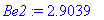Be2 := 2.9039