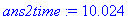 ans2time := 10.024