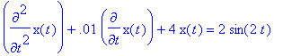 diff(x(t),`$`(t,2))+.1e-1*diff(x(t),t)+4*x(t) = 2*s...