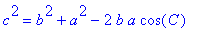 c^2 = b^2+a^2-2*b*a*cos(C)