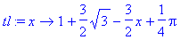 tl := proc (x) options operator, arrow; 1+3/2*sqrt(...