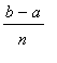 (b-a)/n