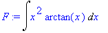 F := Int(x^2*arctan(x),x)