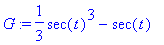 G := 1/3*sec(t)^3-sec(t)
