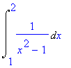 Int(1/(x^2-1),x = 1 .. 2)