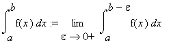 Int(f(x),x = a .. b) := limit(Int(f(x),x = a .. b-e...