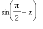 sin(Pi/2-x)