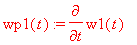 wp1(t) := diff(w1(t),t)