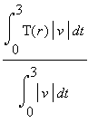 Int(T(r)*abs(v),t = 0 .. 3)/Int(abs(v),t = 0 .. 3)