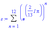 s := Sum(exp(2/13*I*Pi)^n,n = 1 .. 12)