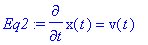 Eq2 := diff(x(t),t) = v(t)