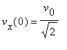v[x](0) = v[0]/sqrt(2)