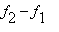 f[2]-f[1]