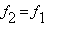 f[2] = f[1]