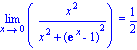 Limit(x^2/(x^2+(exp(x)-1)^2), x = 0) = 1/2