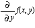 diff(f(x, y), y)