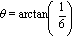 theta = arctan(1/6)