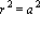 r^2 = a^2