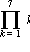 Product(k, k = 1 .. 7)