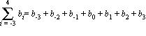 Sum(b[i], i = -3 .. 4) = b[-3]+b[-2]+b[-1]+b[0]+b[1]+b[2]+b[3]