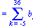 `` = Sum(b[k], k = -5 .. 36)
