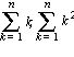 sum(k, k = 1 .. n), sum(k^2, k = 1 .. n)