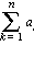 Sum(a[k], k = 1 .. n)