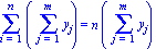 Sum(Sum(y[j], j = 1 .. m), i = 1 .. n) = n*(Sum(y[j], j = 1 .. m))