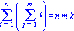 Sum(Sum(k, j = 1 .. m), i = 1 .. n) = n*m*k