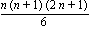 n*(n+1)*(2*n+1)/6
