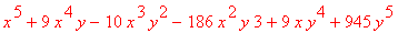 x^5+9*x^4*y-10*x^3*y^2-186*x^2*y*3+9*x*y^4+945*y^5