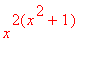 x^2(x^2+1)