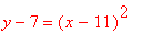 y-7 = (x-11)^2