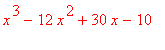x^3-12*x^2+30*x-10