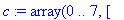 c := ARRAY([0 .. 7],[(0) = .325803428051, (1) = 1.0...