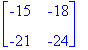 matrix([[-15, -18], [-21, -24]])