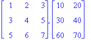 matrix([[1, 2, 3], [3, 4, 5], [5, 6, 7]]), matrix([...