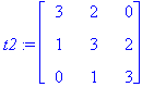t2 := matrix([[3, 2, 0], [1, 3, 2], [0, 1, 3]])