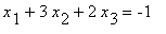 x[1]+3*x[2]+2*x[3] = -1