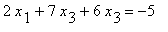 2*x[1]+7*x[3]+6*x[3] = -5