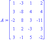 A := matrix([[1, -3, 1, 2], [3, -8, 4, 4], [-2, 8, ...