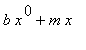 b*x^0+m*x