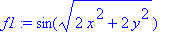 f1 := sin(sqrt(2*x^2+2*y^2))