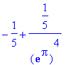 -1/5+1/5/exp(Pi)^4