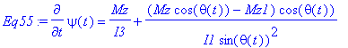 Eq55 := diff(psi(t),t) = Mz/I3+(Mz*cos(theta(t))-Mz...
